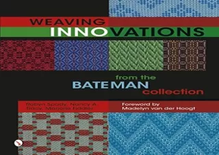 PDF Weaving Innovations from the Bateman Collection Full