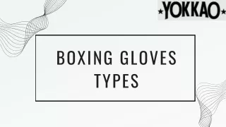 Boxing Gloves Types - YOKKAO USA