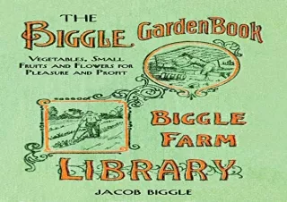 (PDF) The Biggle Garden Book: Vegetables, Small Fruits and Flowers for Pleasure