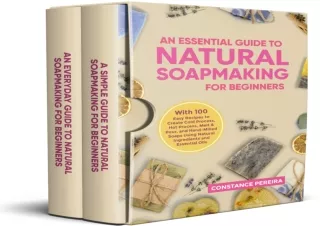 (PDF) An Essential Guide to Natural Soap Making for Beginners: With 100 Easy Rec