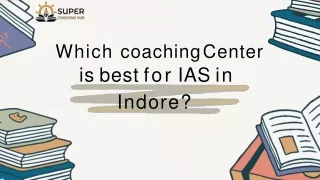 Which coaching Center is best for IAS in Indore