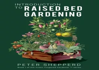 PDF Introduction To Raised Bed Gardening: The Ultimate Beginner's Guide to Start