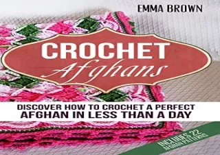 PDF Crochet Afghans: Discover How to Crochet a Perfect Afghan in Less Than a Day