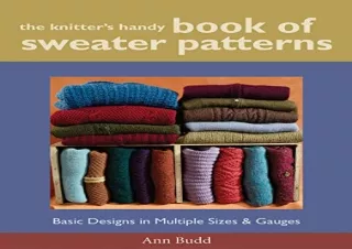 [PDF] The Knitter's Handy Book of Sweater Patterns: Basic Designs in Multiple Si