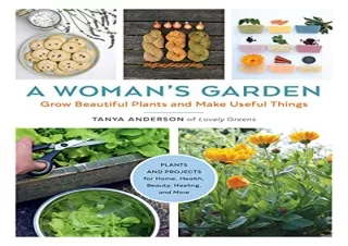 (PDF) A Woman's Garden: Grow Beautiful Plants and Make Useful Things - Plants an