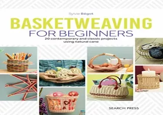 [PDF] Basketweaving for Beginners: 20 contemporary and classic projects using na