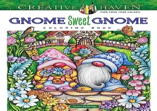 PDF Creative Haven Gnome Sweet Gnome Coloring Book (Adult Coloring Books: Fantas