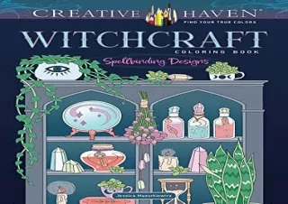 [PDF] Creative Haven Witchcraft Coloring Book: Spellbinding Designs (Adult Color