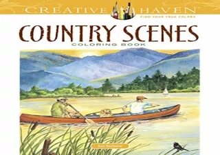 PDF Creative Haven Country Scenes Coloring Book: Relax & Find Your True Colors (