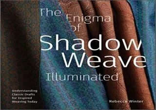 (PDF) The Enigma of Shadow Weave Illuminated: Understanding Classic Drafts for I