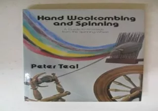 Download Hand woolcombing and spinning: A guide to worsteds from the spinning-wh