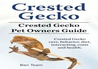 [PDF] Crested Gecko. Crested Gecko Pet Owners Guide. Crested Gecko care, behavio