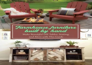 [PDF] Farmhouse Furniture Built by Hand: Make Beautiful DIY Tables, Seating, and