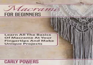 [PDF] MacramÃ© for Beginners: Ignite Your Creativity: A Complete Guide to Transf