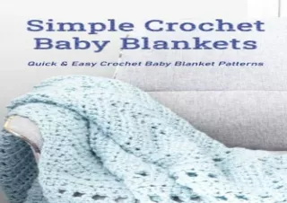 [PDF] Simple Crochet Baby Blankets: Quick & Easy Crochet Baby Blanket Patterns: