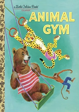 Download Book [PDF] Animal Gym (Little Golden Book)
