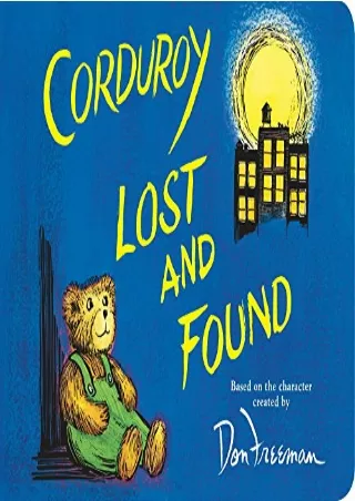 [PDF READ ONLINE] Corduroy Lost and Found