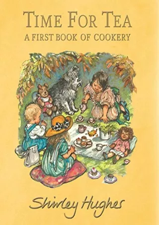 READ [PDF] Time for Tea: A First Book of Cookery