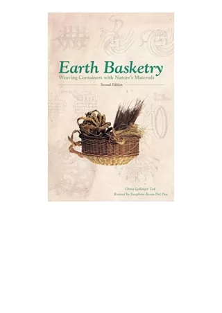 Download PDF Earth Basketry 2nd Edition Weaving Containers with Natures Materials unlimited