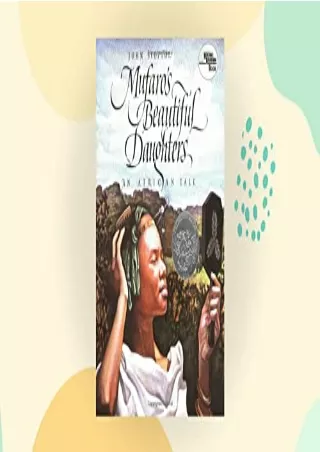 [PDF] DOWNLOAD Mufaro's Beautiful Daughters (Reading Rainbow Books)