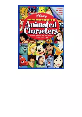 Download PDF Disneys Junior Encyclopedia of Animated Characters Including Characters from Your Favorite Disney Pixar Fil