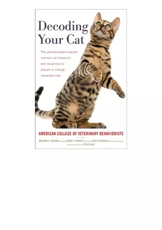 Kindle online PDF Decoding Your Cat The Ultimate Experts Explain Common Cat Behaviors and Reveal How to Prevent or Chang