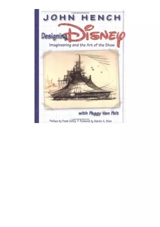 PDF read online Designing Disney Imagineering and the Art of the Show A Walt Disney Imagineering Book full