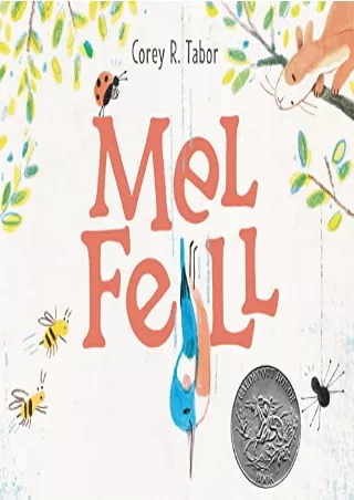 [READ DOWNLOAD] Mel Fell: A Caldecott Honor Award Winner