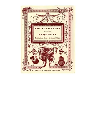 Ebook download Encyclopedia of the Exquisite An Anecdotal History of Elegant Delights for android