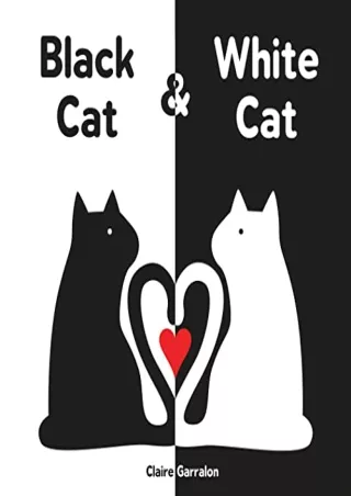 get [PDF] Download Black Cat & White Cat: A High Contrast Sensory Board Book About Opposites For