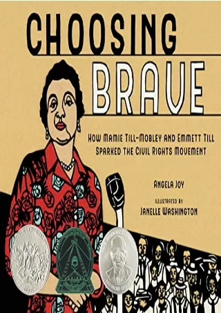 READ [PDF] Choosing Brave: How Mamie Till-Mobley and Emmett Till Sparked the Civil Rights