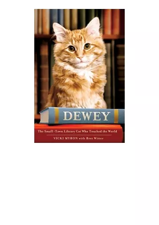 Download PDF Dewey The SmallTown Library Cat Who Touched the World full