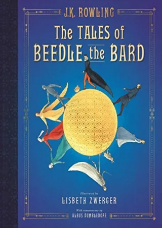 [READ DOWNLOAD] The Tales of Beedle the Bard: The Illustrated Edition (Harry Potter)