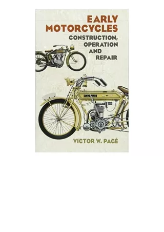 PDF read online Early Motorcycles Construction Operation and Repair Dover Transportation unlimited