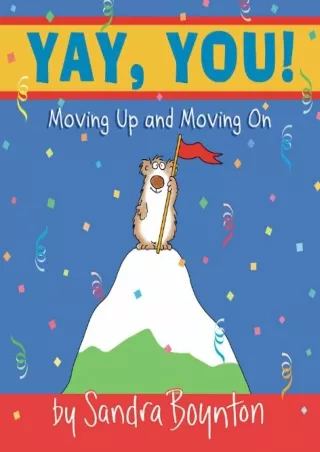 Read ebook [PDF] Yay, You! : Moving Up and Moving On