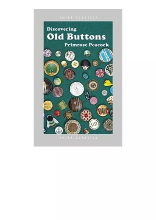 PDF read online Discovering Old Buttons Shire Discovering for android