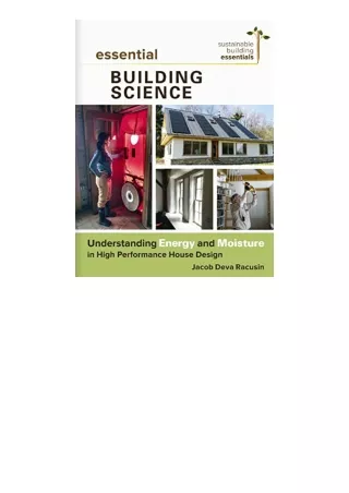 PDF read online Essential Building Science Understanding Energy and Moisture in High Performance House Design Sustainabl