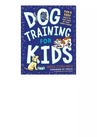 Ebook download Dog Training for Kids Fun and Easy Ways to Care for Your Furry Friend free acces