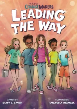 get [PDF] Download Leading the Way: An Inspiring Childrens Book About Making a Difference