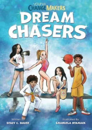 Read ebook [PDF] Dream Chasers: An Empowering Book About Making a Better World (Young Change