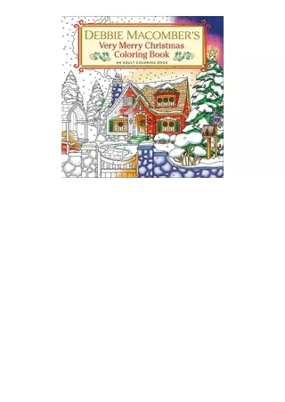 Ebook download Debbie Macombers Very Merry Christmas Coloring Book An Adult Coloring Book for android