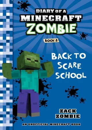 $PDF$/READ/DOWNLOAD Diary of a Minecraft Zombie Book 8: Back to Scare School (An Unofficial