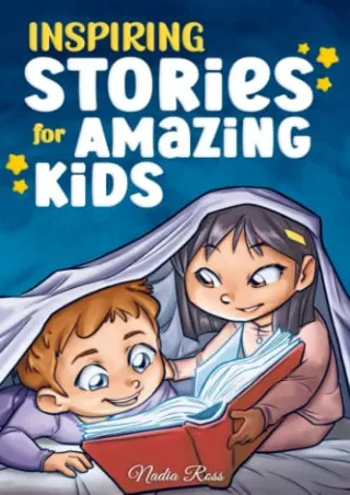 DOWNLOAD/PDF Inspiring Stories for Amazing Kids: A Motivational Book full of Magic and