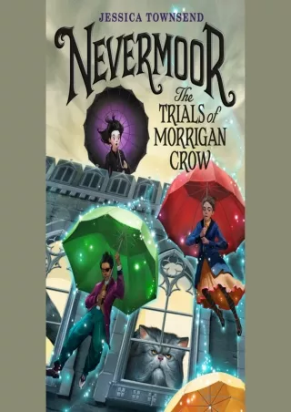READ [PDF] Nevermoor: The Trials of Morrigan Crow