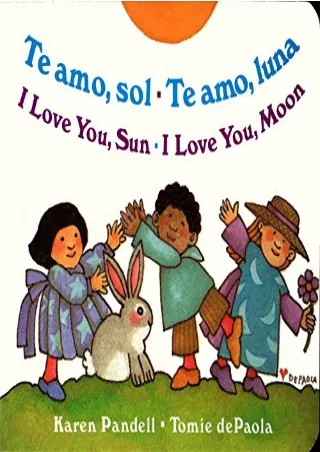 [PDF READ ONLINE] I Love You Sun / I Love You Moon: Te amo Sol / Te amo Luna