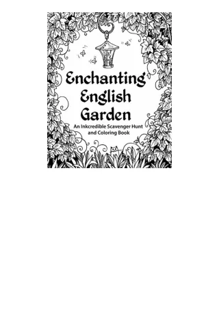 Download Enchanting English Garden An Inkcredible Scavenger Hunt and Coloring Book unlimited