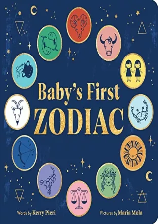 get [PDF] Download Baby's First Zodiac: Discover the Twelve Star Signs with this Adorable
