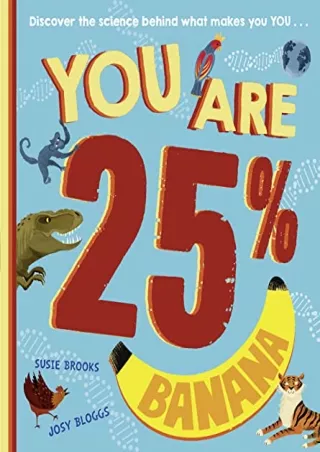 PDF/READ You Are 25% Banana: A new, must-have children’s STEAM book for the next