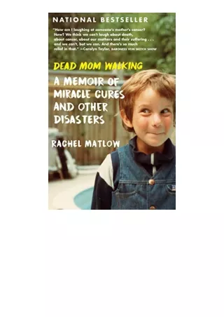 Ebook download Dead Mom Walking A Memoir of Miracle Cures and Other Disasters full