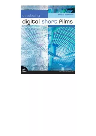 Ebook download Developing Digital Short Films Voices that Matter full